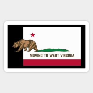 Moving To West Virginia - Leaving California Funny Design Magnet